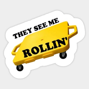 They See Me Rollin' Sticker